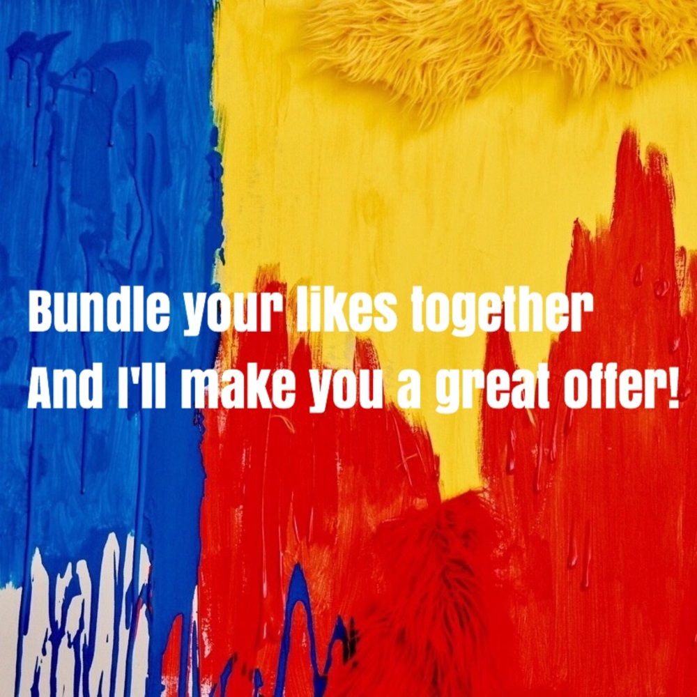 Bundle your likes for a great deal!